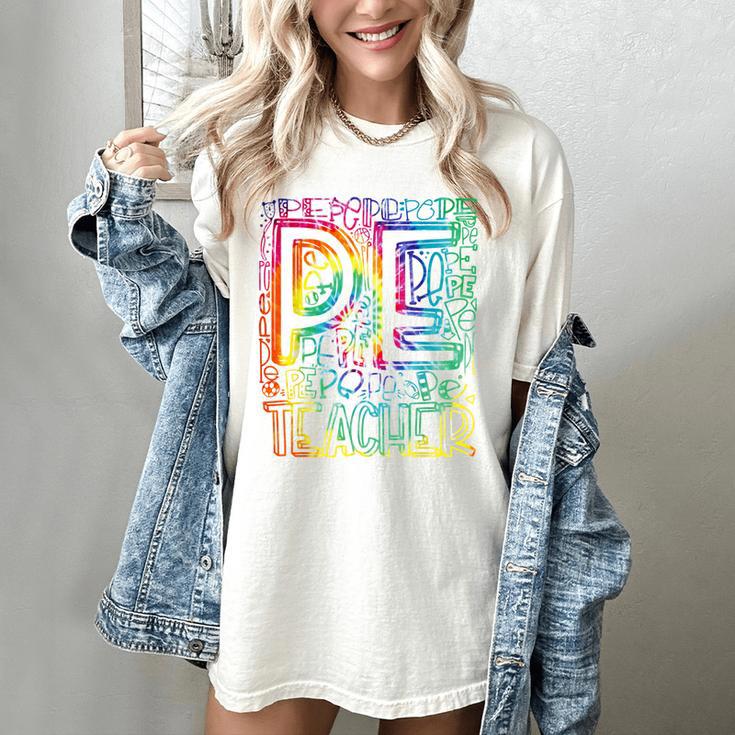 PE Teacher Phys Ed Tie Dye Physical Education Appreciation Women's Comfort Colors T-Shirt