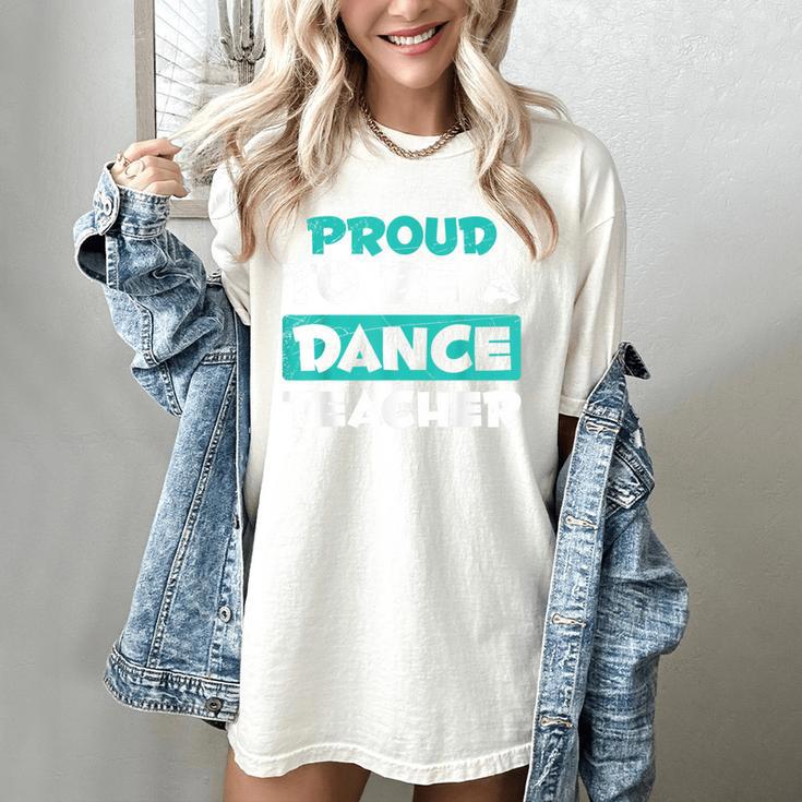 Proud Dance Instructor Choreographer Dance Teacher Women's Comfort Colors T-Shirt
