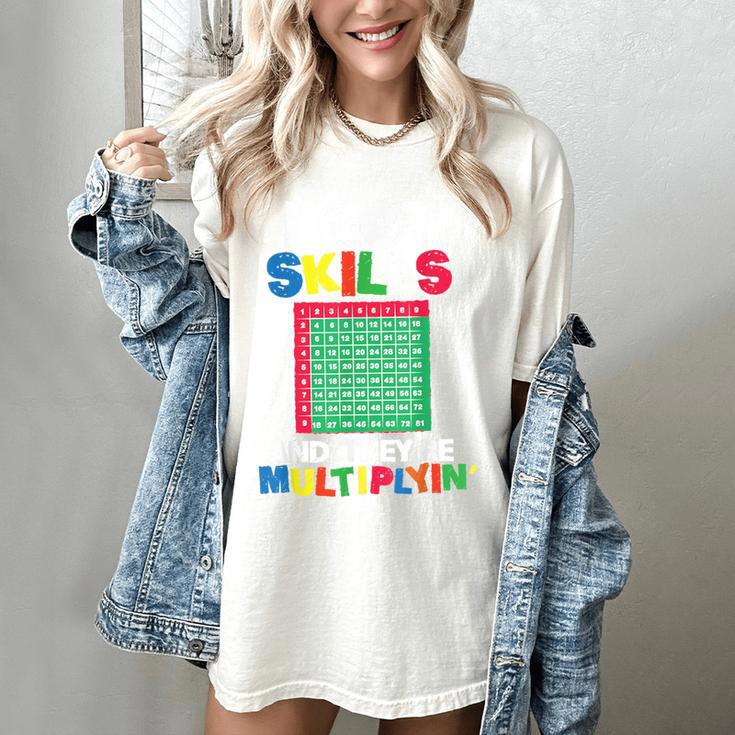I Got Skills They'Re Multiplying Shirt Math Teacher Women's Comfort Colors T-Shirt