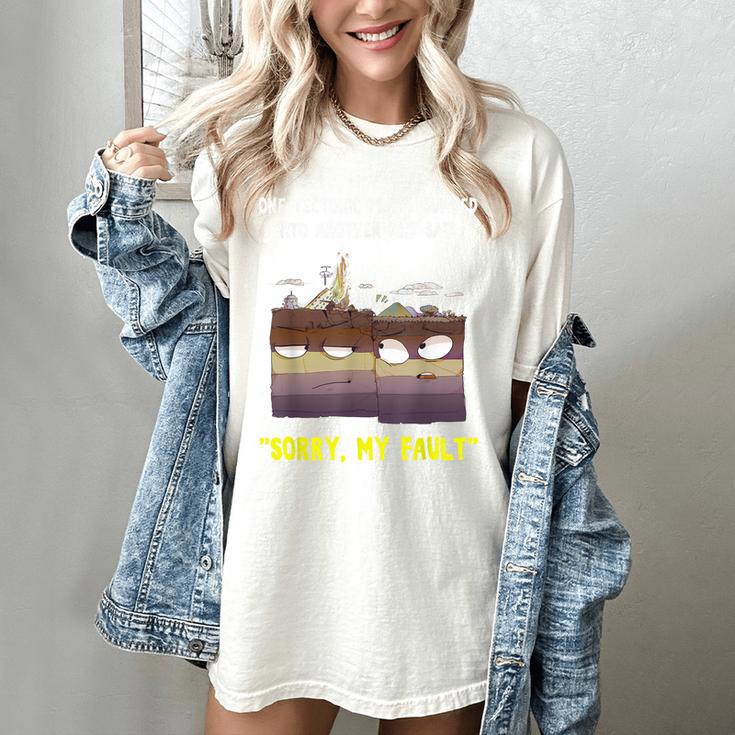 Sorry My Fault Earthquake Tectonic Plate Science Teacher Pun Women's Comfort Colors T-Shirt