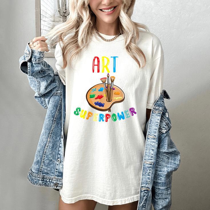 Art Is My Superpower Art Teacher Women's Comfort Colors T-Shirt