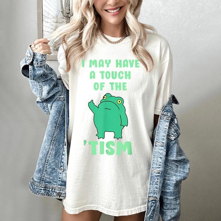 Autism Awareness Neurodiversity Teacher Frog I May Have A Touch Of The Tism Neurodivergent Small Women's Comfort Colors T-Shirt Autism Awareness Neurodiversity Teacher Frog I May Have A Touch Of The Tism Neurodivergent Small Women's Comfort Colors T-Shirt