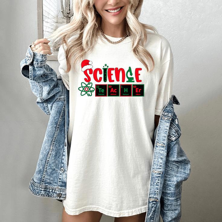 Christmas Science Teacher Santa Educator Chemical Elements Women's Comfort Colors T-Shirt Christmas Science Teacher Santa Educator Chemical Elements Women's Comfort Colors T-Shirt
