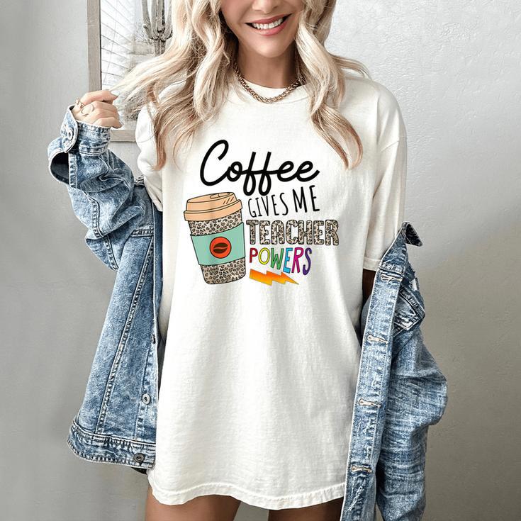 Coffee Gives Me Teacher Power Teacher Elementary Women Women's Comfort Colors T-Shirt