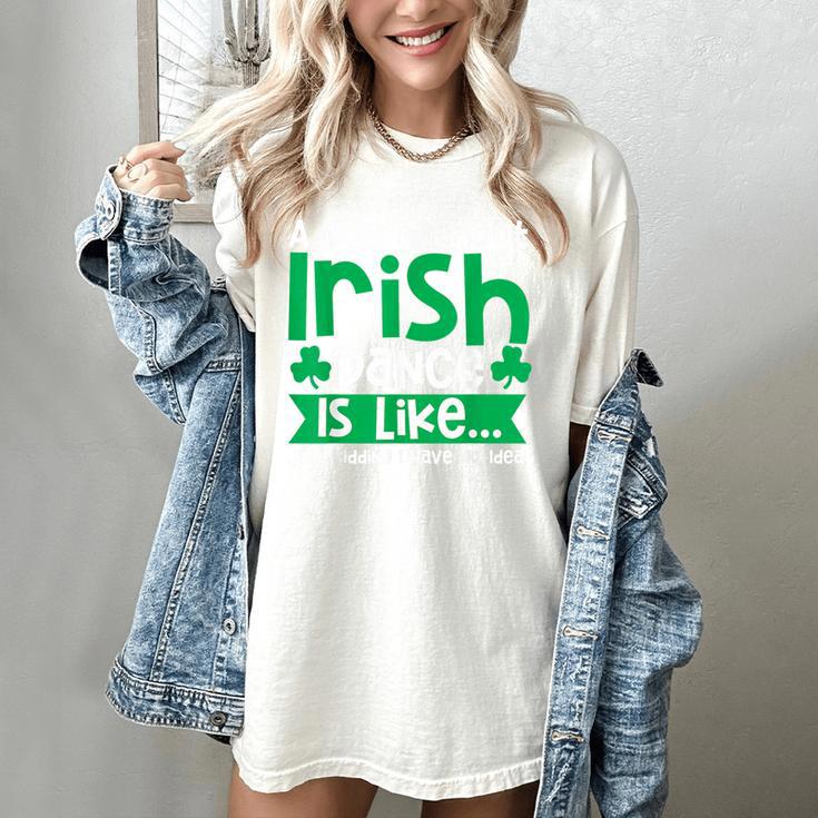 A Day Without Irish Dance Step Dance Teacher Irish Dancer Women's Comfort Colors T-Shirt