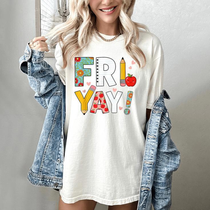 Fri Yay Teacher Happy Friday Friyay Weekend Back To School Women's Comfort Colors T-Shirt