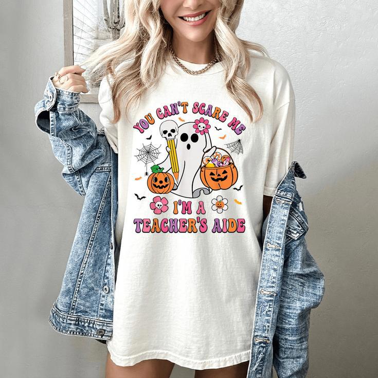 Halloween You Can't Scare Me I'm A School Teacher's Aide Women's Comfort Colors T-Shirt Halloween You Can't Scare Me I'm A School Teacher's Aide Women's Comfort Colors T-Shirt