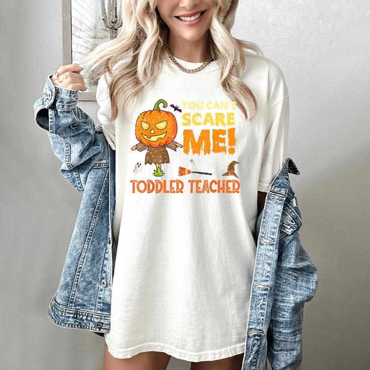 Halloween You Can't Scare Toddler Teacher For Men Women Women's Comfort Colors T-Shirt