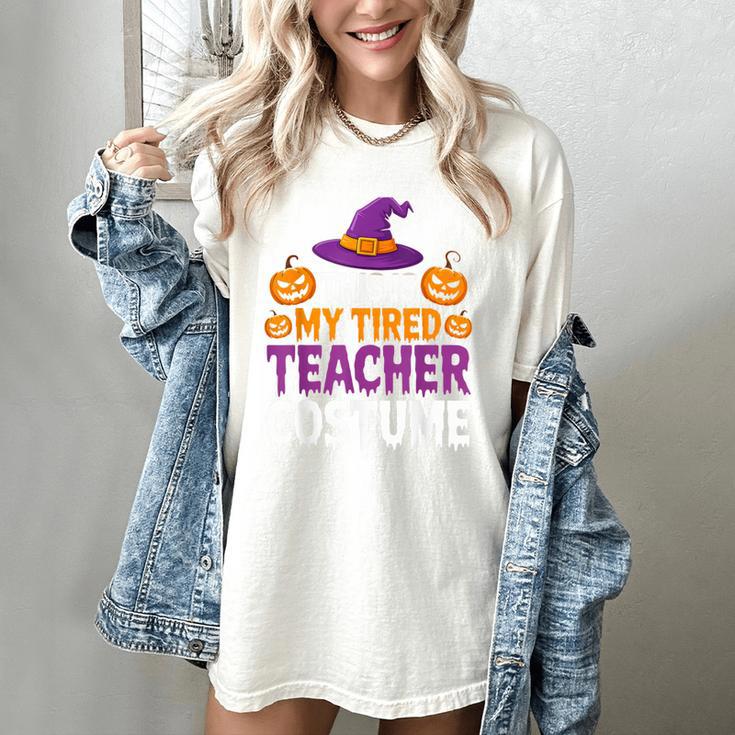 Halloween Costumes For Teachers Tired Teacher Costume Tee Women's Comfort Colors T-Shirt Halloween Costumes For Teachers Tired Teacher Costume Tee Women's Comfort Colors T-Shirt
