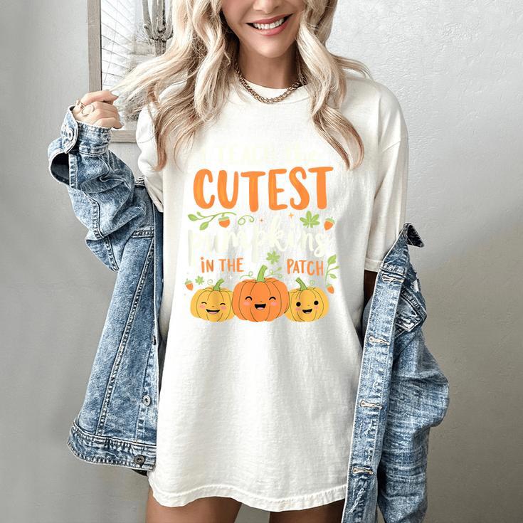 Halloween Teacher I Teach The Cutest Pumpkins In The Patch Women's Comfort Colors T-Shirt Halloween Teacher I Teach The Cutest Pumpkins In The Patch Women's Comfort Colors T-Shirt