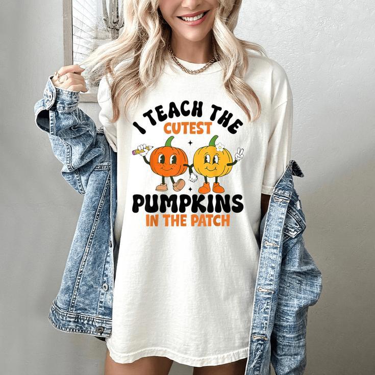 Halloween Teacher I Teach The Cutest Pumpkins In The Patch Women's Comfort Colors T-Shirt Halloween Teacher I Teach The Cutest Pumpkins In The Patch Women's Comfort Colors T-Shirt
