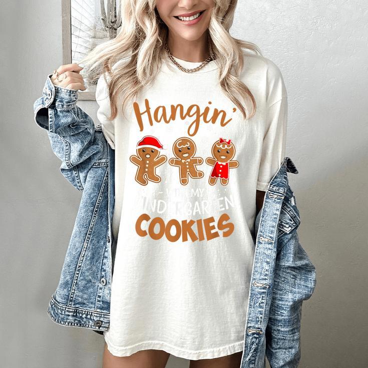 Hangin My Kindergarten Cookie Gingerbread Christmas Teacher For Men Women Kids Women's Comfort Colors T-Shirt Hangin My Kindergarten Cookie Gingerbread Christmas Teacher For Men Women Kids Women's Comfort Colors T-Shirt
