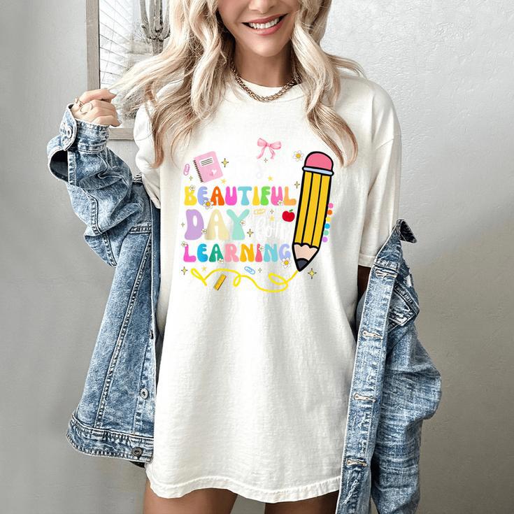 It's Beautiful Day For Learning Teacher Students Girls Boys Women's Comfort Colors T-Shirt It's Beautiful Day For Learning Teacher Students Girls Boys Women's Comfort Colors T-Shirt