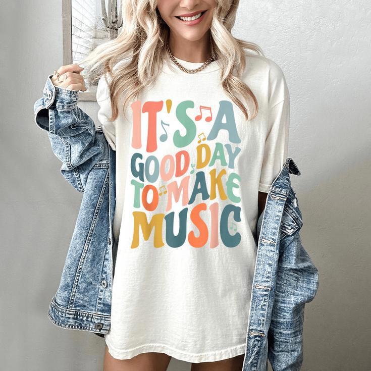 It's A Good Day To Make Music Musician Band Music Teacher Women's Comfort Colors T-Shirt It's A Good Day To Make Music Musician Band Music Teacher Women's Comfort Colors T-Shirt