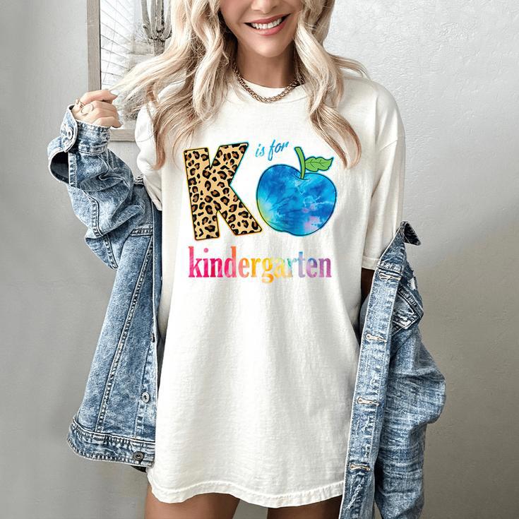 K Is For Kindergarten Teacher Tie Dye Back To School Kinder For Men Women Girls Kids Women's Comfort Colors T-Shirt