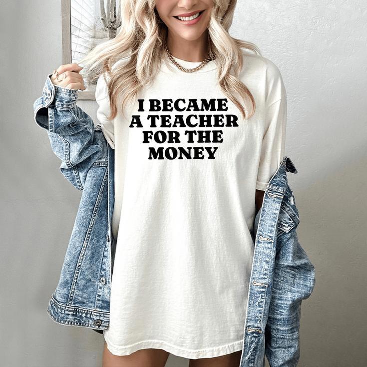 Lie Teacher Saying Humor School Class Women's Women's Comfort Colors T-Shirt Lie Teacher Saying Humor School Class Women's Women's Comfort Colors T-Shirt