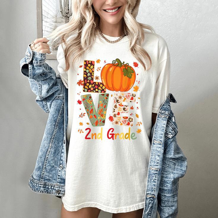 Love 2nd Grade Happy Fall Thanksgiving For 2nd Teacher For Men Women Girls Kids Women's Comfort Colors T-Shirt Love 2nd Grade Happy Fall Thanksgiving For 2nd Teacher For Men Women Girls Kids Women's Comfort Colors T-Shirt