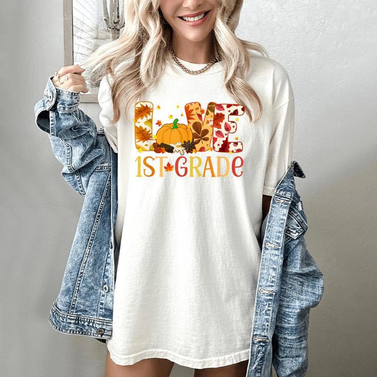 Love First Grade Happy Fall Thanksgiving Women 1st Teacher Women's Comfort Colors T-Shirt Love First Grade Happy Fall Thanksgiving Women 1st Teacher Women's Comfort Colors T-Shirt