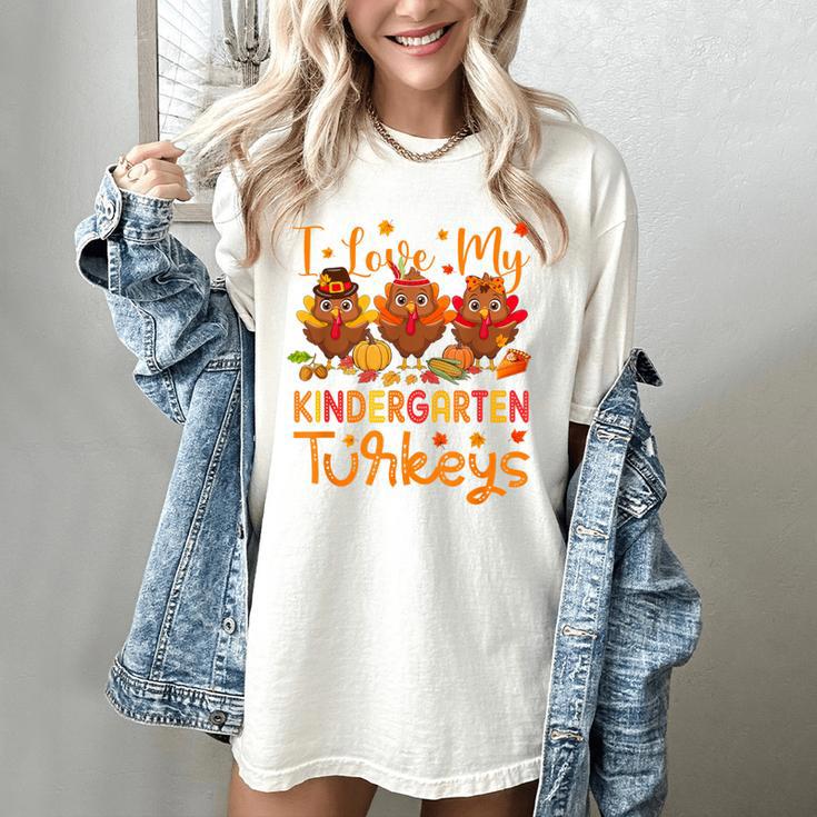 I Love My Kindergarten Turkeys Thanksgiving Teacher Students Women's Comfort Colors T-Shirt I Love My Kindergarten Turkeys Thanksgiving Teacher Students Women's Comfort Colors T-Shirt