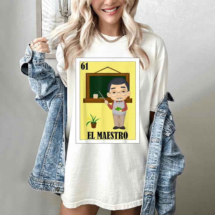 Mexican For Teachers El Maestro Women's Comfort Colors T-Shirt