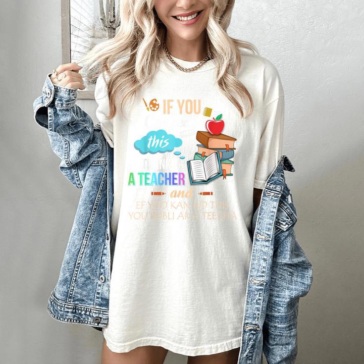 If You Can Read This Thank A Teacher Women's Comfort Colors T-Shirt