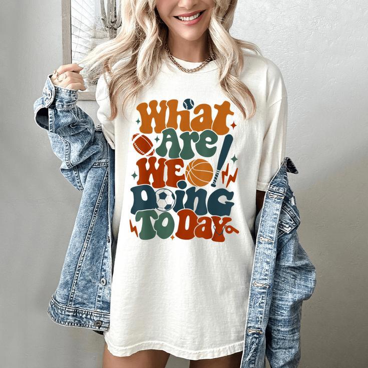 Retro PE Teacher What Are We Doing Today School Coach Women Women's Comfort Colors T-Shirt