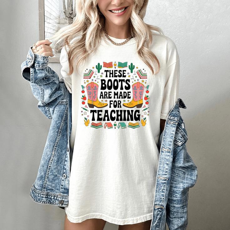These Boots Are Made Teaching Western Cowboy Teacher Women's Comfort Colors T-Shirt