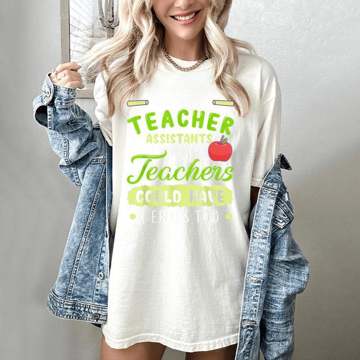Teacher Teaching Assistant Aide Hero Women's Comfort Colors T-Shirt Teacher Teaching Assistant Aide Hero Women's Comfort Colors T-Shirt