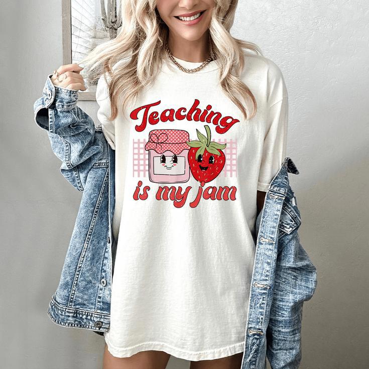 Teaching Is My Jam Cute Strawberry For Women Teachers Women's Comfort Colors T-Shirt Teaching Is My Jam Cute Strawberry For Women Teachers Women's Comfort Colors T-Shirt