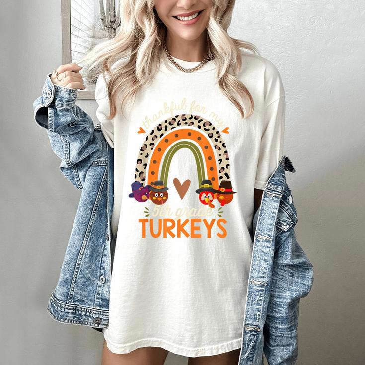 Thankful For My 5th Grade Turkeys Thanksgiving Teacher Women's Comfort Colors T-Shirt