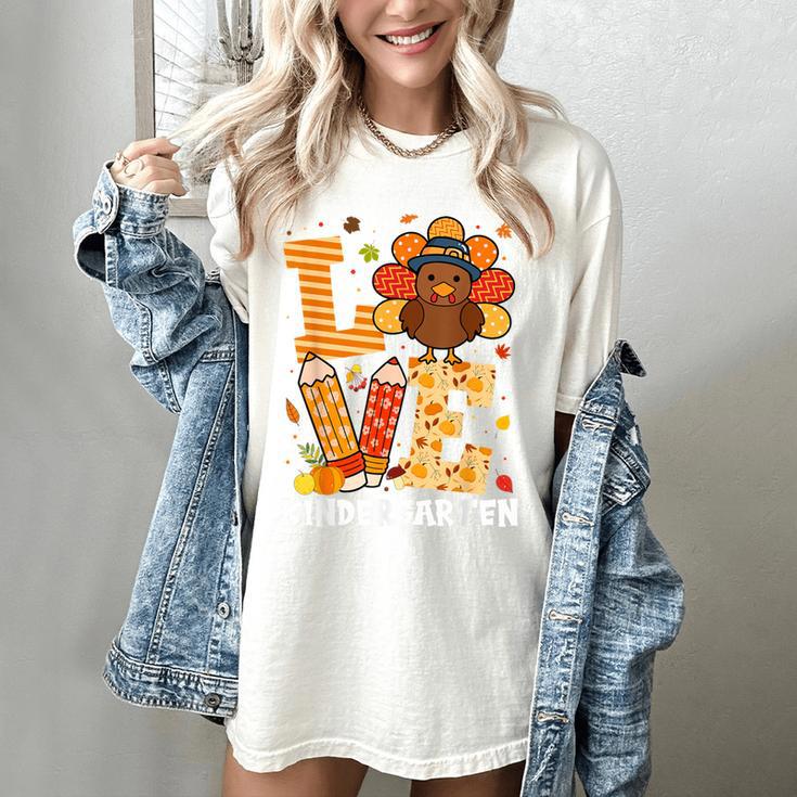 Thanksgiving Love Kindergarten Teacher Turkey Autumn Fall Women's Comfort Colors T-Shirt Thanksgiving Love Kindergarten Teacher Turkey Autumn Fall Women's Comfort Colors T-Shirt