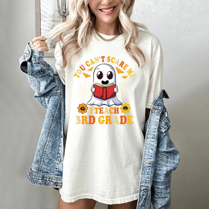 You Cant Scare Me I Teach 3rd Grade Teacher Halloween Women's Comfort Colors T-Shirt