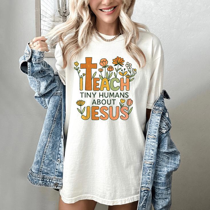 I Teach Tiny Humans About Jesus Christian Teacher Religious Women's Comfort Colors T-Shirt