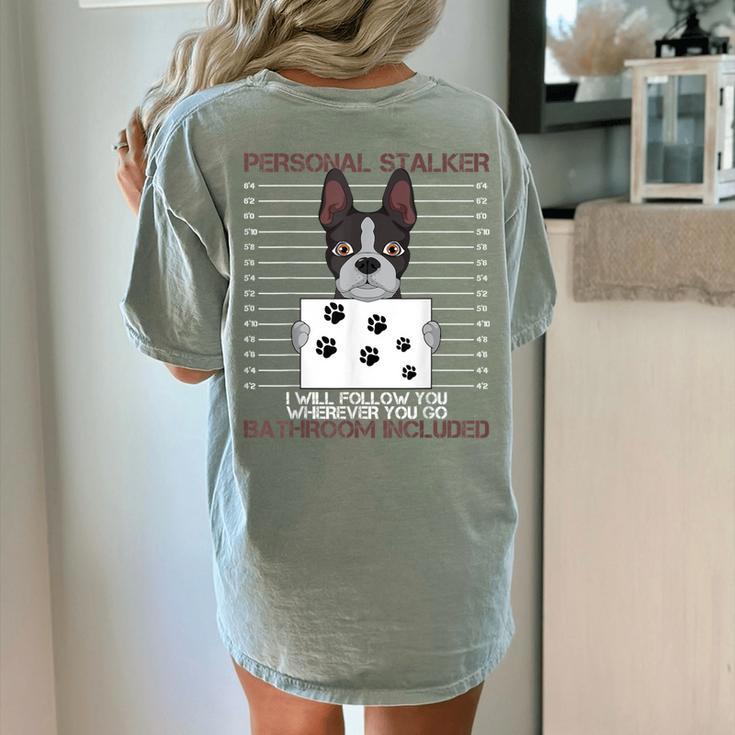 Boston Terrier American Gentleman Personal Stalker Dog Lover Women's Comfort Colors T-Shirt Back Print