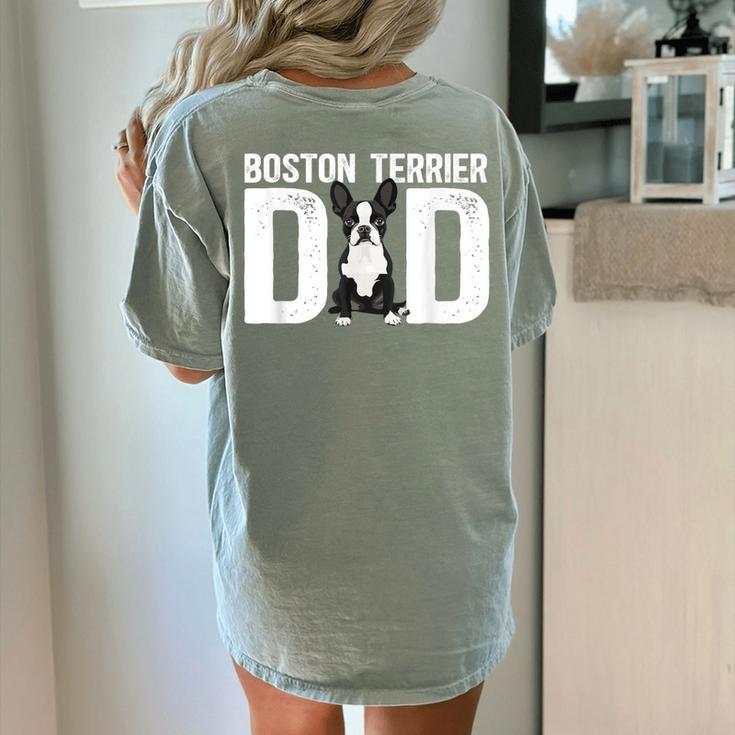 Boston Terrier Dad Of A Bostie Dad Bostie Father Women's Comfort Colors T-Shirt Back Print