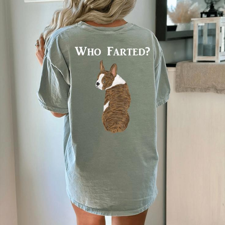 Boston Terrier Who Farted Women's Comfort Colors T-Shirt Back Print