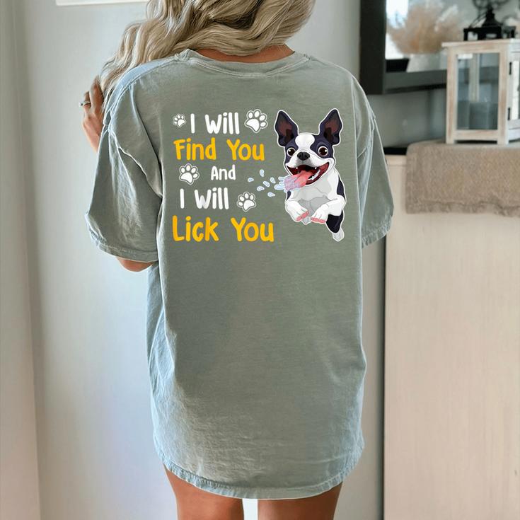 Boston Terrier Shirt I Will Find You And I Will Lick You Women's Comfort Colors T-Shirt Back Print