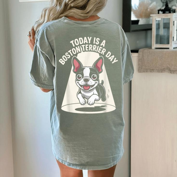 Today Is A Boston Terrier Day Cute Dog Lover Cartoon Women's Comfort Colors T-Shirt Back Print