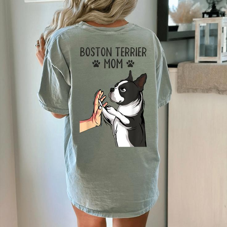 Boston Terrier Mom Dogs Mum Woman Women's Comfort Colors T-Shirt Back Print