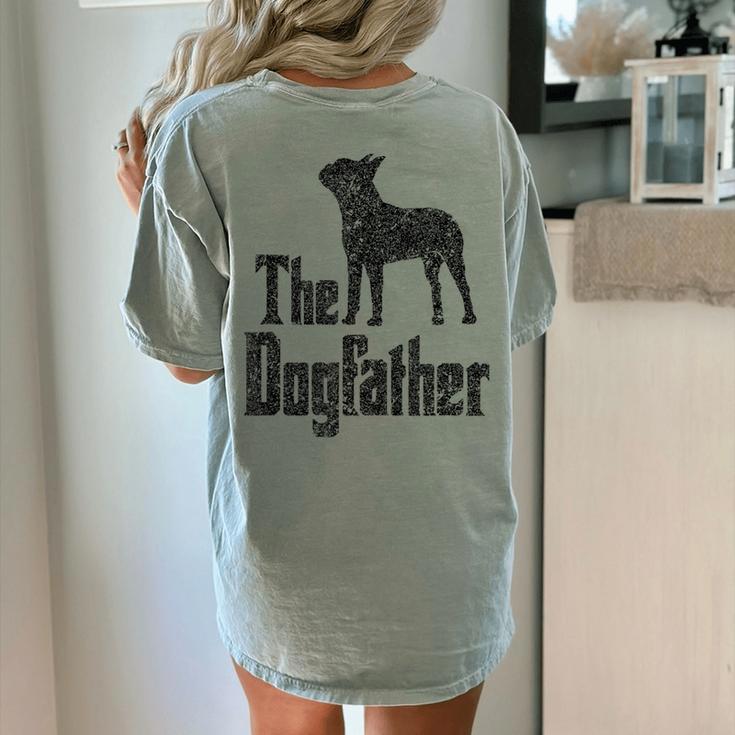 The Dogfather Boston Terrier Dog Funny Dog Gift T-Shirt For Men Women Girls Kids Women's Comfort Colors T-Shirt Back Print