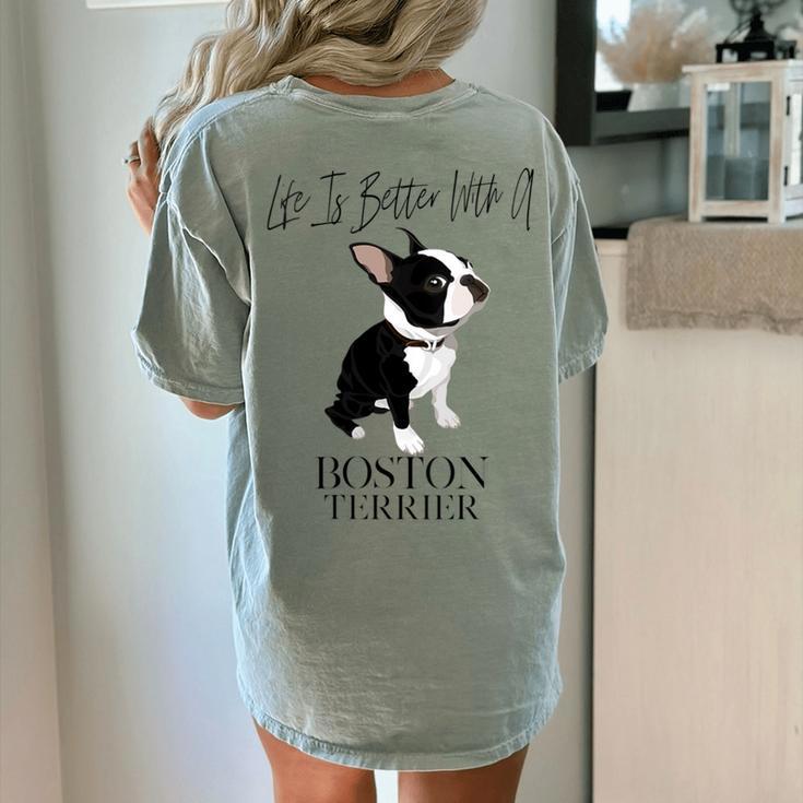 Life Is Better With A Boston Terrier Dog For Lover Women's Comfort Colors T-Shirt Back Print