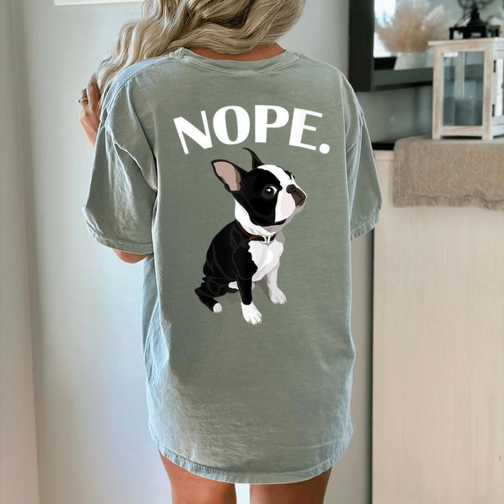 Love NOPE Boston Terrier Dog Lover Women's Comfort Colors T-Shirt Back Print