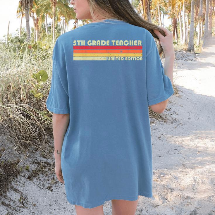 5TH GRADE TEACHER Job Title Profession Birthday Worker Women's Comfort Colors T-Shirt Back Print