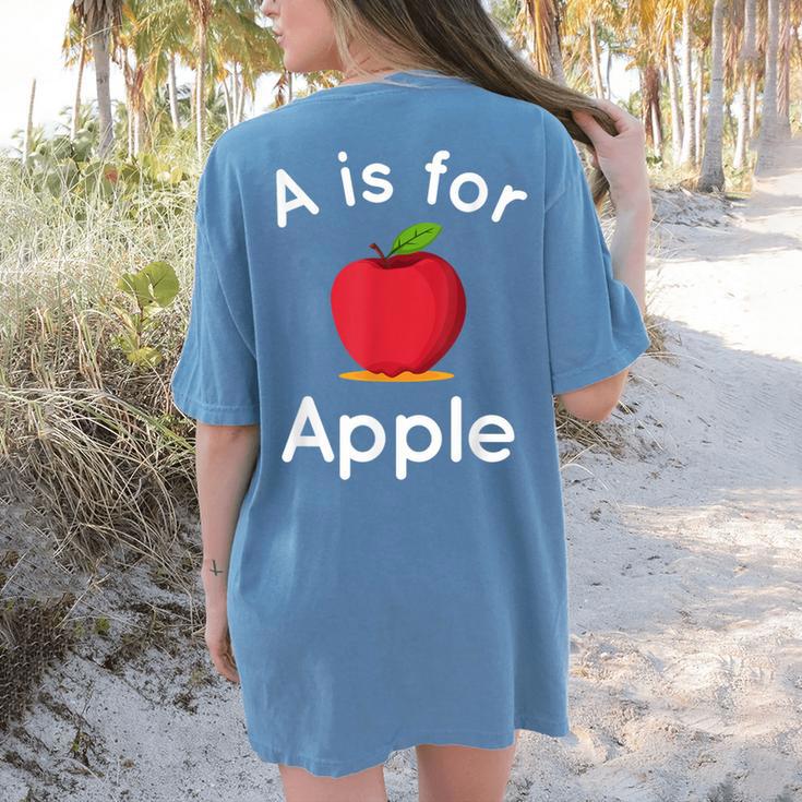 A Is For Apple Toddler Kindergarten Preschool Teacher Women's Comfort Colors T-Shirt Back Print