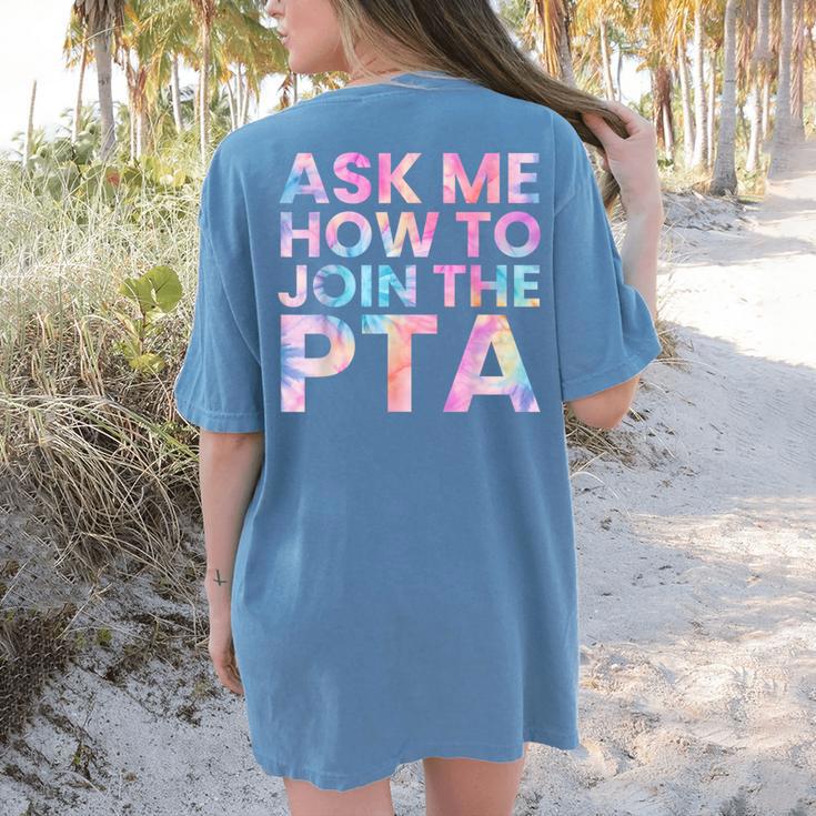 Ask Me How To Join PTA Crew Parent Teacher Matching School Women's Comfort Colors T-Shirt Back Print