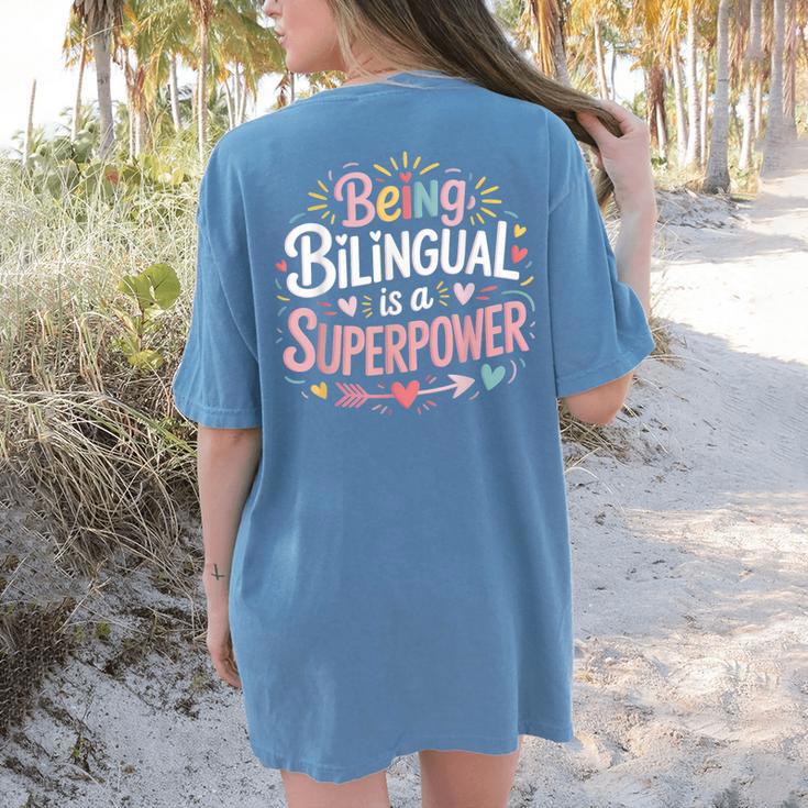 Being Bilingual Is A Superpower ESL Teacher School Women's Comfort Colors T-Shirt Back Print