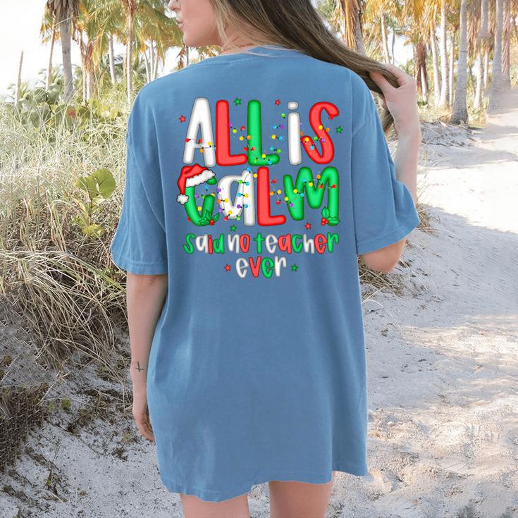 All Calm Said No Teacher Teacher Christmas Lights Women's Comfort Colors T-Shirt Back Print