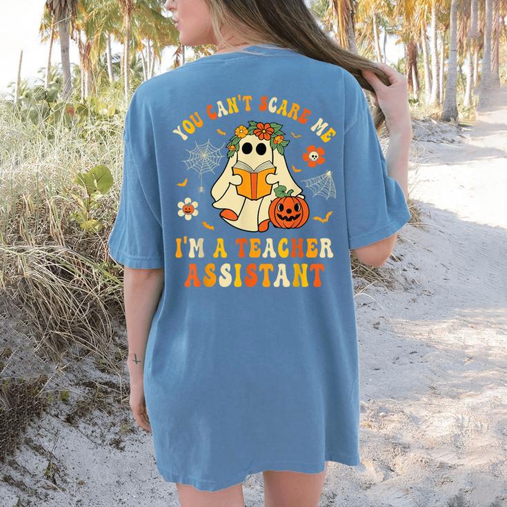 You Can't Scare Me I'm A School Teachers Assistant Halloween Women's Comfort Colors T-Shirt Back Print