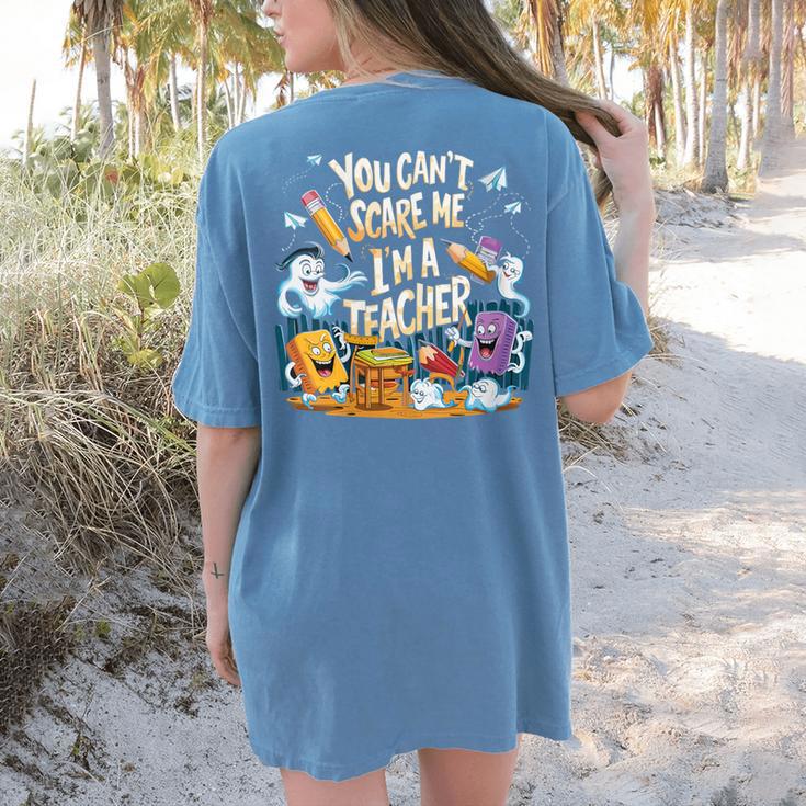 You Can't Scare Me I'm A Teacher Cool Math Teacher Halloween Women's Comfort Colors T-Shirt Back Print
