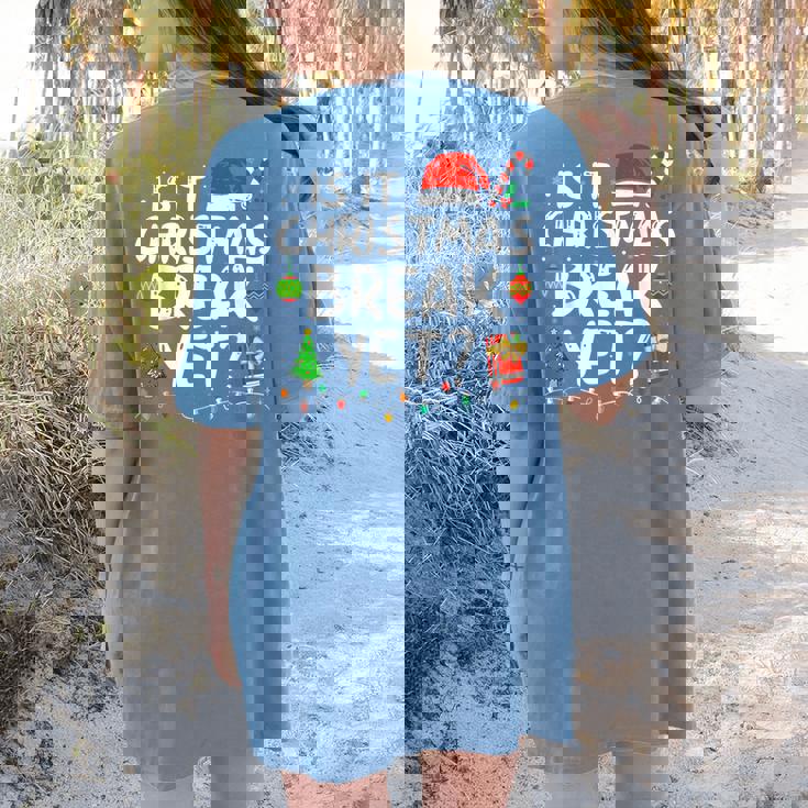 Is It Christmas Break Yet Xmas Holiday Teacher Women Women&#x27;s Comfort Colors T-Shirt Back Print